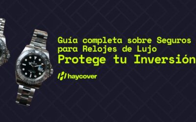 Guía completa sobre Seguros para Relojes de Lujo: Protege tu inversión
