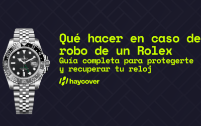 Qué hacer en caso de robo de Rolex: Guía completa para protegerte y recuperar tu reloj