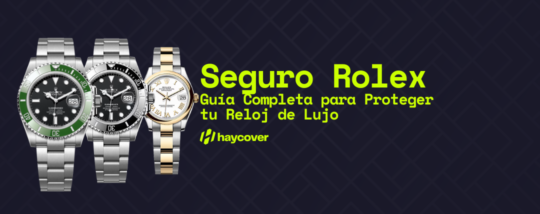Seguro Rolex - Guía Completa para Proteger tu Reloj de Lujo
