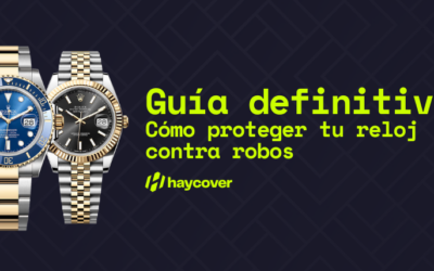 Cómo proteger tu reloj contra robos – Guía definitiva